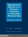 Cover of T. M. Lemos: Marriage Gifts and Social Change in Ancient Palestine