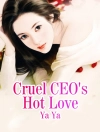 Cover of Ya Ya: Cruel CEO's Hot Love