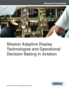 Portada de Stephane Larrieu & Kevin M. Smith: Mission Adaptive Display Technologies and Operational Decision Making in Aviation Portada de Stephane Larrieu & Kevin M. Smith: Mission Adaptive Display Technologies and Operational Decision Making in Aviation