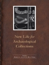 的封面 Rebecca Allen & Ben Ford: New Life for Archaeological Collections