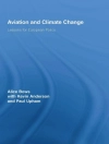 Cover of Kevin (Manchester Business School, UK) Anderson & Alice (Tyndall Centre, University of Manchester, UK) Bows: Aviation and Climate Change