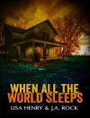 Cover of Lisa Henry & J.A. Rock: When All The World Sleeps