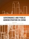 Cover of Toby S. James & Wei Liu: Governance and Public Administration in China