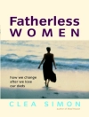 Cover of Clea Simon: Fatherless Women
