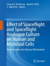 Cover of Cheryl A. Nickerson & Neal R. Pellis: Effect of Spaceflight and Spaceflight Analogue Culture on Human and Microbial Cells