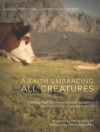 Cover of Tripp York & Andy Alexis-Baker: A Faith Embracing All Creatures