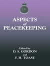 Capa do Stuart Gordon & Francis Toase: Aspects of Peacekeeping Capa do Stuart Gordon & Francis Toase: Aspects of Peacekeeping