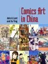 Couverture du John A. Lent & Xu Ying: Comics Art in China
