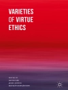Cover of David Carr & James Arthur: Varieties of Virtue Ethics