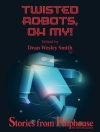 的封面 Scott William Carter & Jim Gotaas: Twisted Robots: Stories from Pulphouse Fiction Magazine