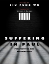 Pokrywa Siu Fung Wu: Suffering in Paul