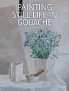 Örtmek Kevin Scully: Painting Still Life in Gouache
