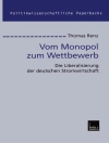 Cover of Thomas Renz: Vom Monopol zum Wettbewerb