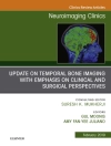 Cover of Amy Fan-Yee Juliano & Gul Moonis: Temporal Bone Imaging: Clinicoradiologic and Surgical Considerations, An Issue of Neuroimaging Clinics of North America