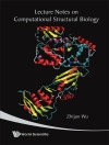 Cover of Zhijun Wu: Lecture Notes On Computational Structural Biology