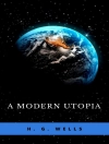 Cover of H. G.: A Modern Utopia