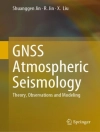 Обкладинка Shuanggen Jin & R. Jin: GNSS Atmospheric Seismology