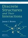 的封面 Jason I. Brown: Discrete Structures and Their Interactions 的封面 Jason I. Brown: Discrete Structures and Their Interactions