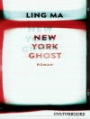 Pokrywa Ling Ma: New York Ghost