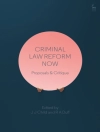 Cover of Dr J J Child & R A Duff: Criminal Law Reform Now