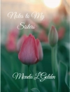 Copertina di Micaela L. Golden: Notes to My Sisters