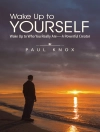 Cover of Paul Knox: Wake up to Yourself