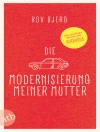 Cover of Bov Bjerg: Die Modernisierung meiner Mutter