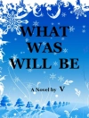 غلاف V: What Was Will Be