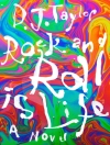 Cover of D.J. Taylor: 'Rock and Roll is Life'