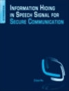 Cover of Zhijun Wu: Information Hiding in Speech Signals for Secure Communication