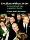 Cover of Neil Munro & Richard Rose: Elections without Order