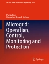 Cover of Papia Ray & Monalisa Biswal: Microgrid: Operation, Control, Monitoring and Protection