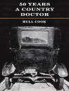 Sampul Hull Cook: Fifty Years a Country Doctor