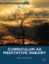 Обкладинка A. Kumar: Curriculum as Meditative Inquiry