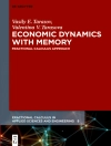 Couverture du Vasily E. Tarasov & Valentina V. Tarasova: Economic Dynamics with Memory Couverture du Vasily E. Tarasov & Valentina V. Tarasova: Economic Dynamics with Memory