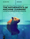 Copertina de Maria Han Veiga & François Gaston Ged: The Mathematics of Machine Learning Copertina de Maria Han Veiga & François Gaston Ged: The Mathematics of Machine Learning