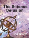 Cover of Fred Smith: Science Delusion