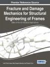 Hoes van Julio Florez-Lopez & Maria Eugenia Marante: Fracture and Damage Mechanics for Structural Engineering of Frames: State-of-the-Art Industrial Applications Hoes van Julio Florez-Lopez & Maria Eugenia Marante: Fracture and Damage Mechanics for Structural Engineering of Frames: State-of-the-Art Industrial Applications