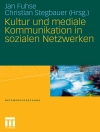 Cover of Jan Fuhse & Christian Stegbauer: Kultur und mediale Kommunikation in sozialen Netzwerken