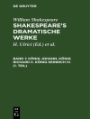 Couverture du William Shakespeare: König Johann. König Richard II. König Heinrich IV. (1. Teil)