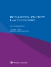 Cover of Daniel Pena & Sarah Osma Peralta: Intellectual Property Law in Colombia