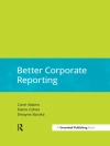 Cover of Carol Adams & Dwayne Baraka: Better Corporate Reporting