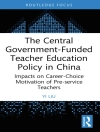غلاف Yi Liu: The Central Government-Funded Teacher Education Policy in China غلاف Yi Liu: The Central Government-Funded Teacher Education Policy in China