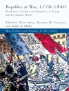 Hoes van P. Serna & A. De Francesco: Republics at War, 1776-1840