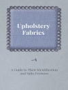 Copertina di Anon: Upholstery Fabrics - A Guide to their Identification and Sales Features
