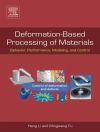 Copertina de Mingwang Fu & Heng Li: Deformation-Based Processing of Materials