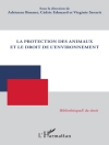 ปกของ Bonnet: La protection des animaux et le droit de l''environnement
