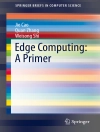 غلاف Jie Cao & Quan Zhang: Edge Computing: A Primer