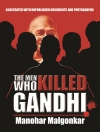 Cover of Manohar Malgonkar & Pramod Kapoor: The Men Who Killed Gandhi