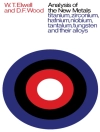 Cover of W. T. Elwell & D. F. Wood: Analysis of the New Metals